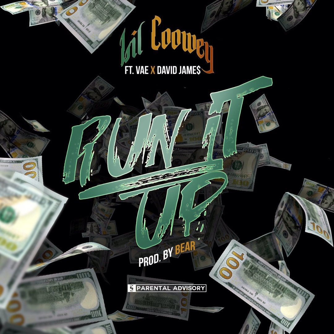 Lil Coowey ft. Vae & David Jame$ - Run It Up (Prod. Bear) [Thizzler.com]
