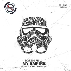 Martin Phill - My Empire (Noise Tribe Remix)