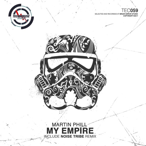 Martin Phill - My Empire (Noise Tribe Remix)