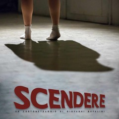 SCENDERE (see the trailer inside)