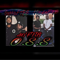 40FTB - O.S.S Ft. GFTBB & HazeFTB