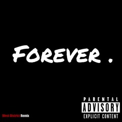 forever  . (Prod. J.Patterns)