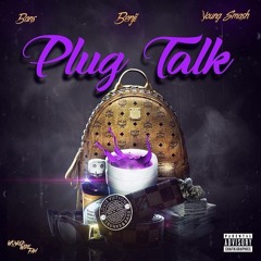 Benji Ft. Bans & Young Smash - Plug Talk