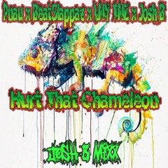 Pnau X Beatslappaz X LNY TNZ X Josh B - Hurt That Chameleon (Josh B MiXx)