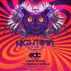 Night Owl Radio 088 ft. EDC Las Vegas 2017 Lineup Reveal