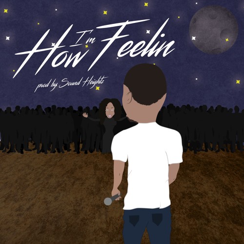 DeeTay - How I'm Feelin Prod. By Sound Heightz
