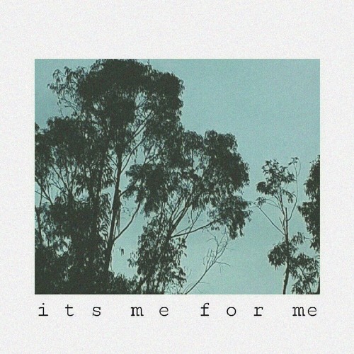 i t s  m e  f o r  m e - Its Ok To Feel That Way