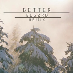 Mija & Vindata - Better (BLSZRD Remix)