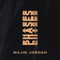 Majid Jordan - Phases