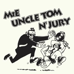 MrE - Uncle Tom N Jury [Explicit]