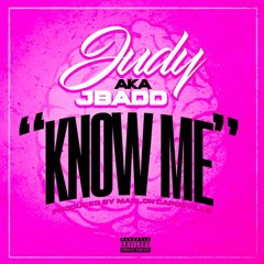 "Know Me" x Judy (produced by Marlon Capdeville)