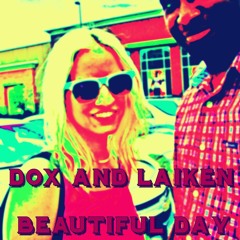 Dox & Laiken - Beautiful Day (Super Clean)
