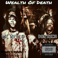 WL Rello - Back From The Dead [Born Talented] Feat Don Rich [Wealth Of Death Tape]