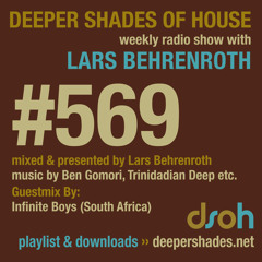 Deeper Shades Of House #569 w/ guest mix by INFINITE BOYS