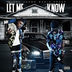 Let Me Know- JMM Larry & Dreco Street