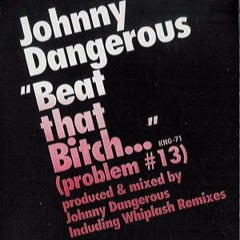 Johnny Dangerous - Problem No. 13 (Accapella) [FREE DOWNLOAD]