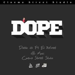 DOPE Ft El 3afreet | Prod By : Diablo db