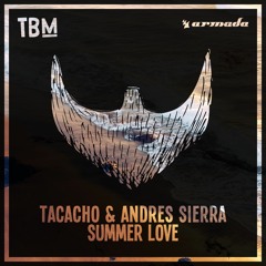 TACACHO & Andres Sierra - Summer Love
