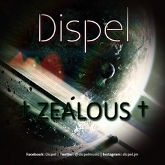 Dispel - Zealous