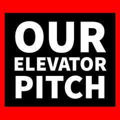 Our Elevator Pitch