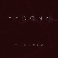 AARØNN - Thunder