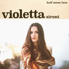Violetta Zironi - Half Moon Lane