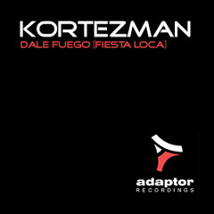 Kortezman_Dale Fuego [Fiesta Loca] (Radio Edit)