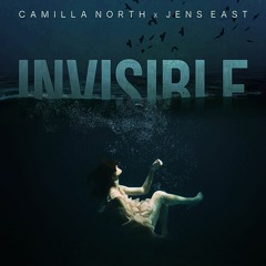 Camilla North x Jens East - Invisible