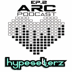 Alberta Rave Community Podcast Ep.2 - -Guestmix: Hypesetterz
