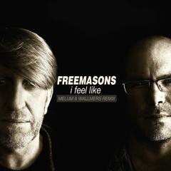 Freemasons – I Feel Like (Melum & Wallmers Remix)[Free Download]