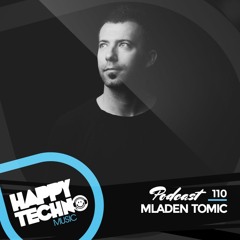 Happy Techno Music Podcast - Special Guest "Mladen Tomic"