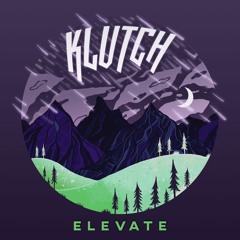 Klutch - Elevate