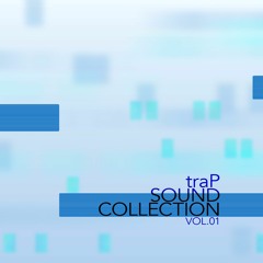 【M3-2017春】traP Sound Collection Vol.1【The Digest】