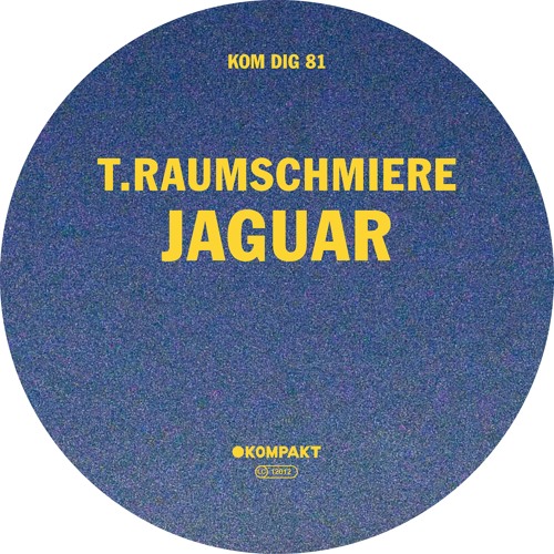 T.Raumschmiere - Jaguar