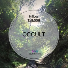 Pillowtalk006 w/Occult