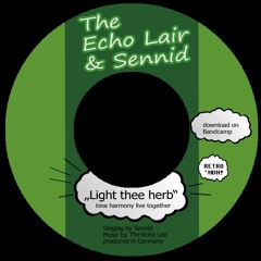 Light thee Herb - The Echo Lair & Sennid