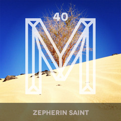 M40: Zepherin Saint
