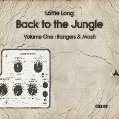 Back To The Jungle - Volume 1 - Bangers & Mash