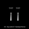 k3-oya-lele-e-t-hardstyle-remix-e-t-music