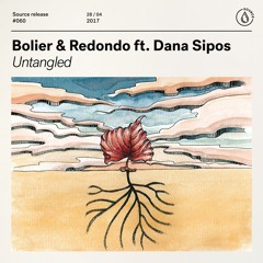 Bolier & Redondo ft. Dana Sipos - Untangled [Out Now]