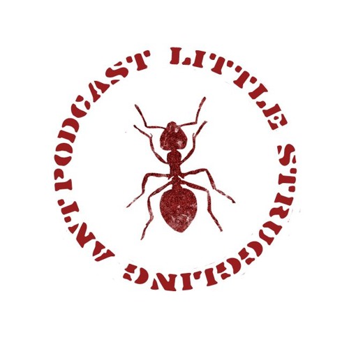 Little Struggling Ant Podcast Ep. 16 - Whak Bionic