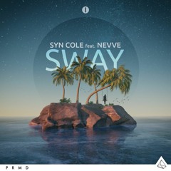 Syn Cole ft. Nevve - Sway [OUT NOW]