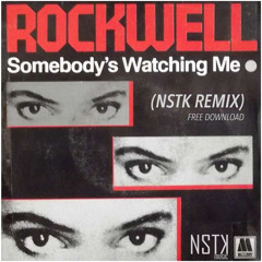 Rockwell - Somebody's Watching Me (NSTK Remix)