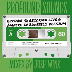Profound Sounds Episode 12 - Live from Ampere, Brussels