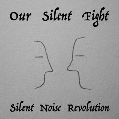 Our Silent Fight