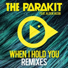 The Parakit Feat. Alden Jacob - When I Hold You (Nick Peters Remix)