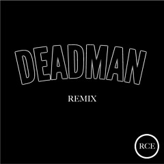 Deadman (Remix)