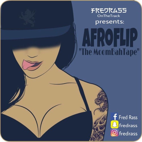 AFROFLIP "The MoombahTape"