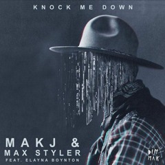 Makj & Max Styler - Knock Me Down Ft. Elayna Boynton (Woofers 45 Vs. Geddy Remix)