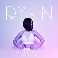 DYLN - Better Things (Schier Remix)